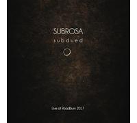 Subrosa - Subdued: Live At Roadburn