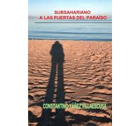 SUBSAHARIANO A LAS PUERTAS DEL PARAÍSO