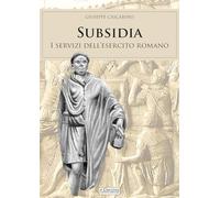 Subsidia, i servizi dell'esercito romano