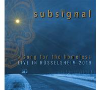 Subsignal A Song for the Homeless: Live in Rüsselheim 2019 (Vinyl LP) 12" Album