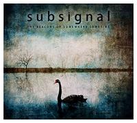 Subsignal - Beacons Of Somewhere Somet