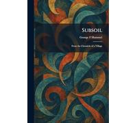 Subsoil: From the Chronicle of a Village
