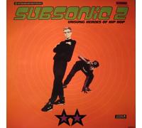 SUBSONIC 2 - SUBSONIC 2 / UNSUNG HEROES OF HIP HOP