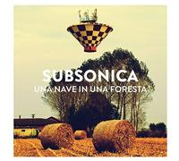 Subsonica - Una Nave In Una Foresta
