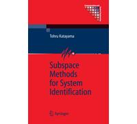 Subspace Methods for System Identification - Tohru Katayama - Springer, 2010