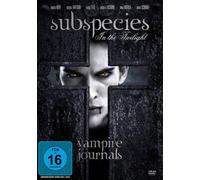 Subspecies - In the Twilight: Vampire Journals