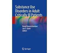 Substance Use Disorders in Adult Critically Ill Patients