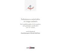 Substances minérales et corps animés: De la philosophie de la matière aux pratiques médicales (1100-1500)
