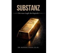 SUBSTANZ - Die neue Logik des Kapitals