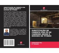 SUBSTITUIÇÃO DE CIMENTO POR PÓ DE CARBONO NEGRO E DIÓXIDO DE TITÂNIO