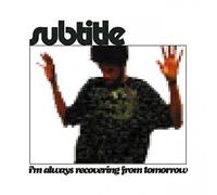 Subtitle - Im Always Recovering From Tomorrow Ep