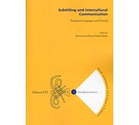 Subtitling and intercultural communication. European languages and beyond. Ediz. multilingue