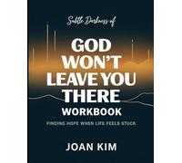 Subtle Darkness Of God Won't Leave You There: Finding Hope When Life Feels Stuck