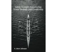 Subtle Strength: Empowering Teams Through Quiet Leadership
