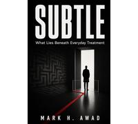 SUBTLE: What Lies Beneath Everyday Treatment