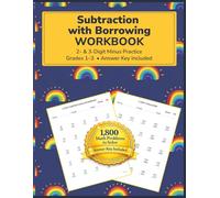 Subtraction With Borrowing Workbook: 2- & 3-Digit Minus Practice Grades 1-3 • Answer Key Included
