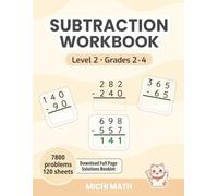 Subtraction Workbook Level 2, Grades 2-4: Michi Math - Double & Triple Digits, Ages 7-10, Practice, Drills, & Timed Tests