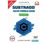 Subtradd: Connect Math Puzzle Book 1: Unique Math Puzzle: Large Print Edition: Strengthen Problem-Solving & Improve Math Logic with Challenging Addition & Subtraction Puzzles for Ages 12 & Up