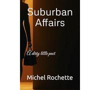 Suburban Affairs: A dirty little pact