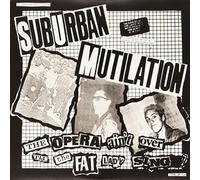 Suburban Mutilation - Opera Ain't Over Til The Fat Lady Sings