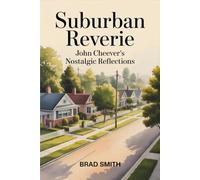 Suburban Reverie: John Cheever's Nostalgic Reflections