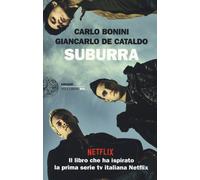 Suburra - Bonini Carlo, De Cataldo Giancarlo