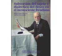 Subversión del sujeto y dialéctica del deseo en el inconsciente freudiano: Seminario Jacques Lacan de los sábados