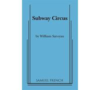 Subway circus - Saroyan William
