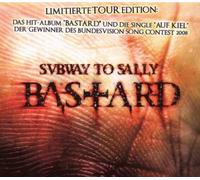 SUBWAY TO SALLY - BASTARD/AUF KIEL - TOUR..