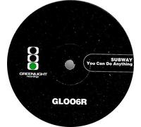 Subway - You Can Do Anything - Greenlight Recordings - GL 006R