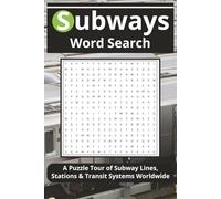Subways Word Search: A Puzzle Tour of Subway Lines, Stations, and Transit Systems Worldwide