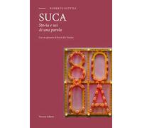 Suca. Storia e usi di una parola