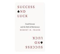 Robert H. Frank Success and Luck (Copertina rigida)