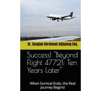 Success! "Beyond Flight 47721: Ten Years Later": When Survival Ends, the Real Journey Begins!
