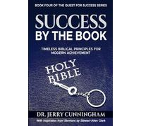 Success by The Book: Timeless Biblical Principles for Modern Achievement