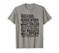 Success Comes from Hard Work Inspirational Work Citazione Grind Maglietta