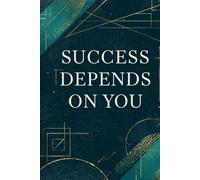Success Depends On You Notebook: A Minimalist Motivational Notebook for Daily Notes, Journaling, and Quiet Progress