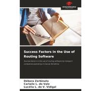 Success Factors in the Use of Routing Software: Success factors in the use of routing software by transport companies operating in Cacoal, Rondônia