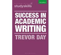 Trevor Day Success in Academic Writing (Tascabile) Bloomsbury Study Skills