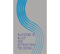 Success Is Built on Attention to Detail Grid Notebook | Minimalist Design | 5 x 8 Inches: A Clean and Simple Graph Paper Notebook for Notes, Planning, and Everyday Writing