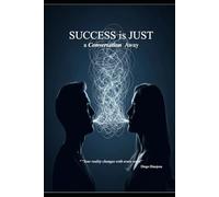 SUCCESS is JUST a Conversation Away