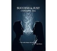 SUCCESS is JUST a Conversation Away