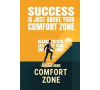 Success is Just Above Your Comfort Zone