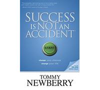 Success Is Not an Accident: Change Your Choices, Change Your Life