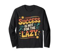Success Is Not for The Lazy Motivation Hustle Grind |- Maglia a Manica