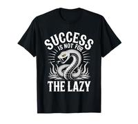 Success Is Not for The Lazy Motivation Hustle Grind - Maglietta