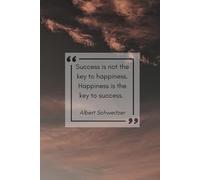 Success Is Not The Key To Happiness. Happiness Is The Key To Success. - Motivation Quotes - Journals For Writing - Gift For Women And Men - Notebook - ... - Lined Journal - Writing Journal - Bookmark