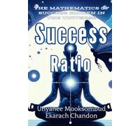 Success Ratio: The Mathematics of Success Hidden in the Universe