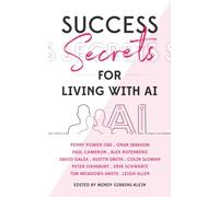 Success Secrets for Living with AI