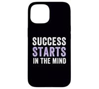 Success Startts In The Mind Citazione Motivazionale Positività Custodia per iPhone 15